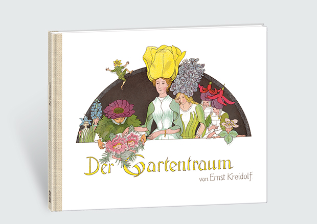 Ernst Kreidolf <br> «Der Gartentraum»